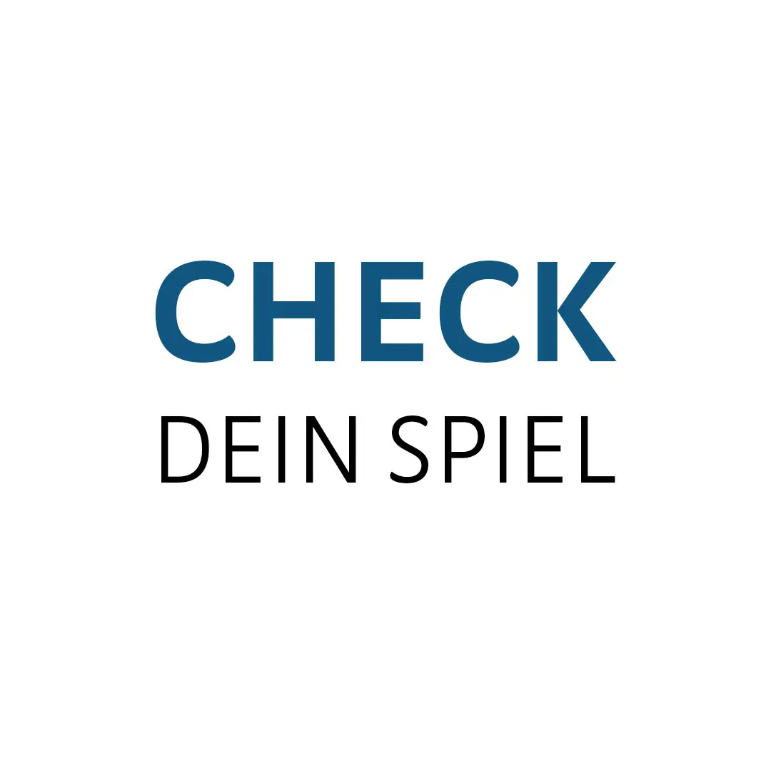 Check dein Spiel