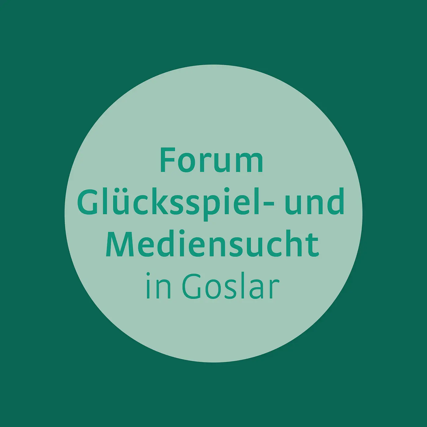 Forum Glücksspiel- und Mediensucht in Goslar